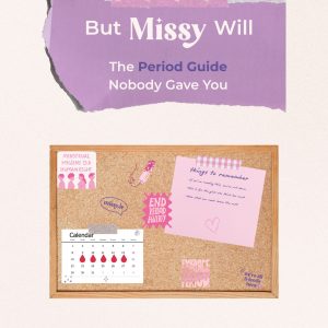 a cover of the missy.ie period guide for teens titled "But Missy will" The Period Guide Nobody Gave You