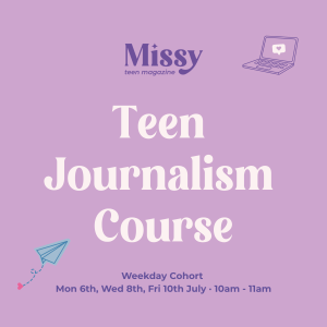 Missy University: Teen Journalism Course — Live on Zoom (Weekday Sessions)